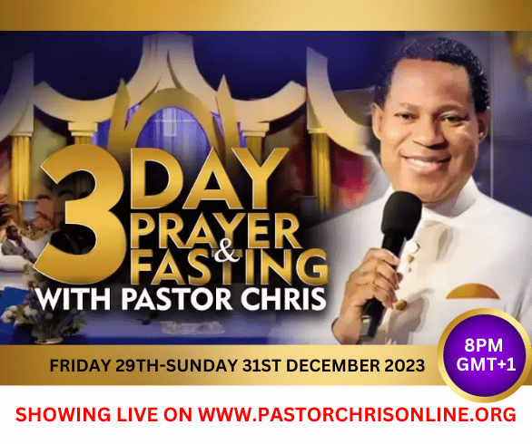 End of Year Global Prayer and Fasting with Pastor Chris 2023